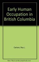 Early Human Occupation in British Columbia