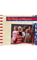 The Pledge of Allegiance: The Story Behind Our Patriotic Promise(America in Words and Song)