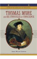 Thomas More and His Struggles of Conscience