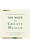 100 Ways to Create Wealth Lib/E