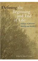 Defining the Beginning and End of Life