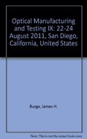 Optical Manufacturing and Testing IX