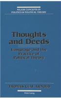 Thoughts and Deeds: Language and the Practice of Political Theory(2 Major Concepts in Politics and Political Theory)