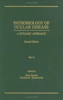 Pathobiology Of Ocular Disease, Second Ed., Part A