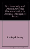 Text Knowledge and Object Knowledge (Communication in Artificial Intelligence Series)