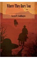 Where They Bury You (Softcover)