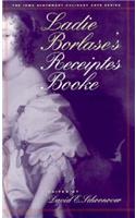 Ladie Borlase's Receiptes Booke