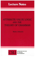 Attribute-Value Logic and the Theory of Grammar: Volume 16