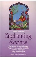 Enchanted Scents: Secrets of Aromatherapy