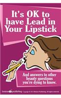 It's OK to have Lead in Your Lipstick