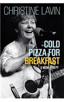 Cold Pizza for Breakfast