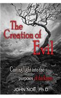The Creation of Evil