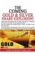 The Coming Gold & Silver Share Explosion!