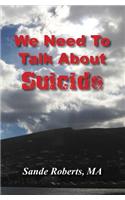We Need to Talk about Suicide