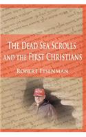 The Dead Sea Scrolls and the First Christians: Essays and Translations