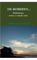 De Roberto...Reflexiones, versos y mucho más