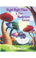 Night Night Klaus & The Mushroom Forest