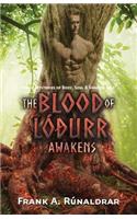 The Blood of Lodurr Awakens