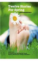 Twelve Stories for Spring