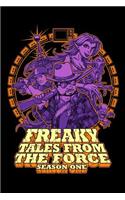 Freaky Tales From the Force