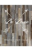 Be Brave