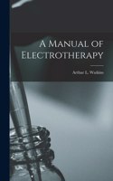 Manual of Electrotherapy