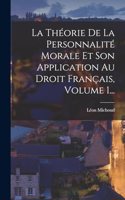 Théorie De La Personnalité Morale Et Son Application Au Droit Français, Volume 1...