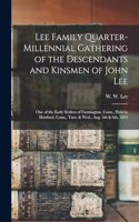 Lee Family Quarter-millennial Gathering of the Descendants and Kinsmen of John Lee