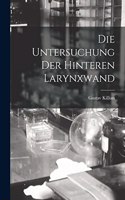 Untersuchung Der Hinteren Larynxwand