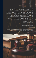 Responsabilité Des Accidents Dont Les Ouvriers Sont Victimes Dans Leur Travail
