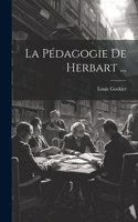 Pédagogie De Herbart ...