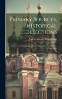 Primary Sources, Historical Collections