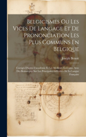 Belgicismes Ou Les Vices De Langage Et De Prononciation Les Plus Communs En Belgique