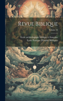 Revue biblique; Volume 16