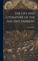 Life and Literature of the Ancient Hebrews
