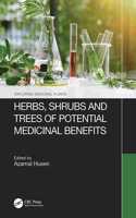 Herbs, Shrubs, and Trees of Potential Medicinal Benefits