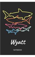 Wyatt - Notebook: Blank Lined Personalized & Customized Name 80s Neon Retro Shark Notebook Journal for Men & Boys. Funny Sharks Desk Accessories Item for 1st Grade / 