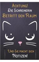 Achtung! Die Schreinerin betritt den Raum und Sie macht sich Notizen: DIN A5 Notizbuch / Notizheft /Journal blanko, unliniert und 120 Seiten. Perfektes Geschenk von Kollegen für Kollege für den passenden Beruf.