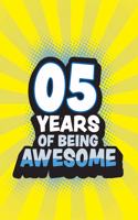 5 Years Of Being Awesome