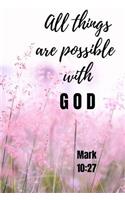 All things are possible with God - Mark 10