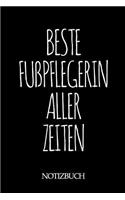 Beste Fußpflegerin Aller Zeiten Notizbuch: A5 auf 120 Seiten I kariert I Skizzenbuch I super zum Zeichnen oder notieren I Geschenkidee für die Liebsten I Format 6x9 I Geschenk