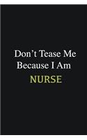 Don't Tease Me Because I Am Nurse: Writing careers journals and notebook. A way towards enhancement