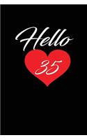 Hello 35: funny and cute blank lined journal Notebook, Diary, planner Happy 35th thirty-fifth Birthday Gift for thirty five year old daughter, son, boyfriend,