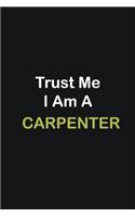 Trust Me I Am A Carpenter