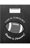 Pain Is Temporary Pride Is Forever!