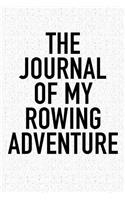 The Journal of My Rowing Adventure