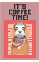 It's Coffee Time: Funny Dog & Coffee Lovers Gift Small Lined Notebook (6 X 9)