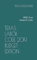 Texas Labor Code 2019 Budget Edition