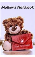Mother's Notebook: Love You Mom Diary Notebook Journal For Mothers and Grandma