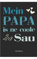 Mein Papa is ne coole Sau - Notizbuch